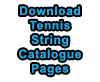 Download Tennis String Catalogue Pages